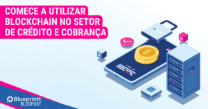 blockchain no setor de crédito e cobrança
