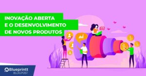 Inovação aberta e produtos